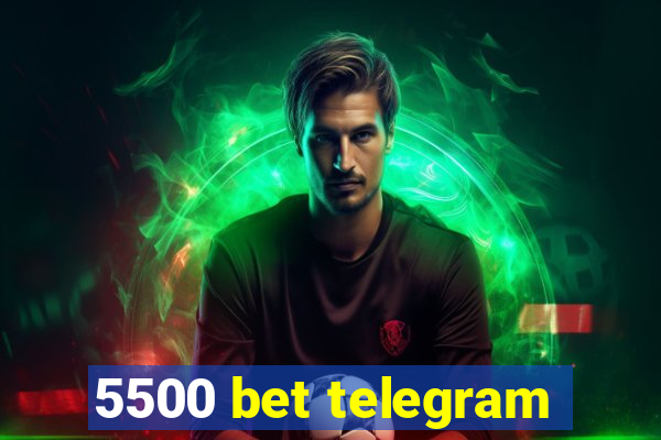 5500 bet telegram